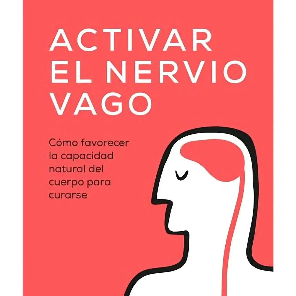 TOP10BOOKS - LIBRO Activar El Nervio Vago - Activar El Nervio Vago