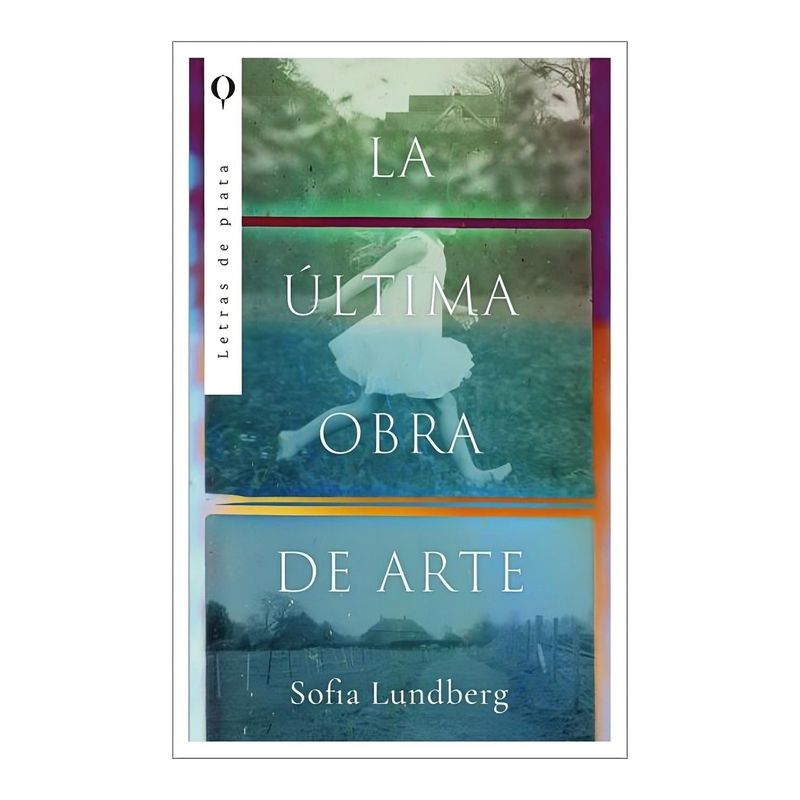 TOP10BOOKS - LIBRO LA ÚLTIMA OBRA DE ARTE / PLATA / SOFIA LUNDBERG