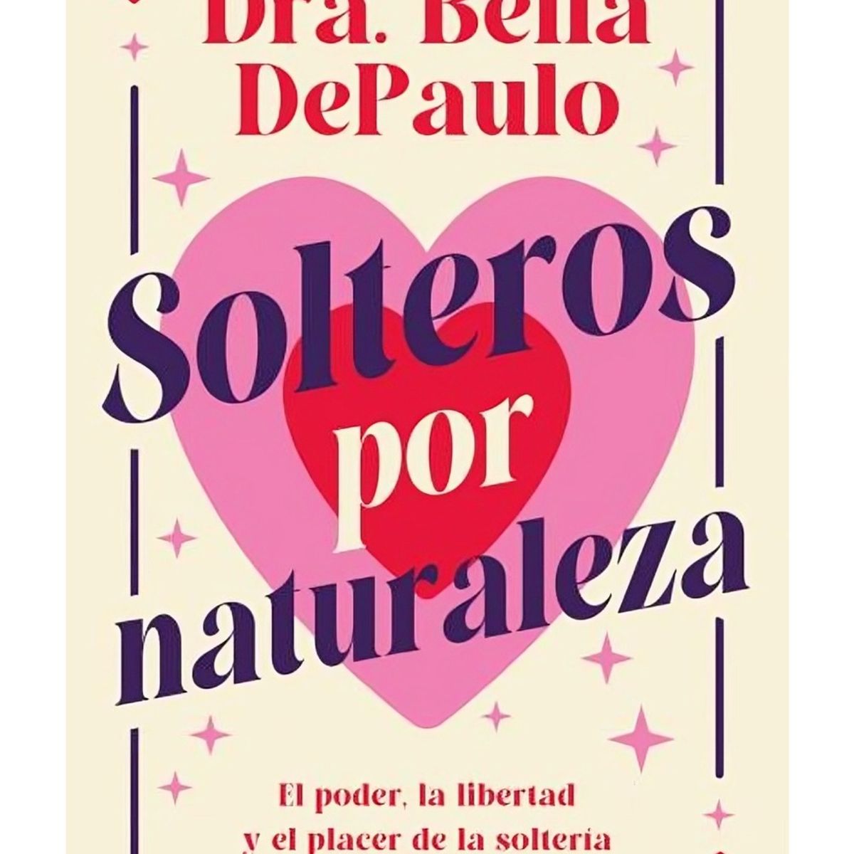 TOP10BOOKS - LIBRO Solteros Por Naturaleza - Solteros Por Naturaleza