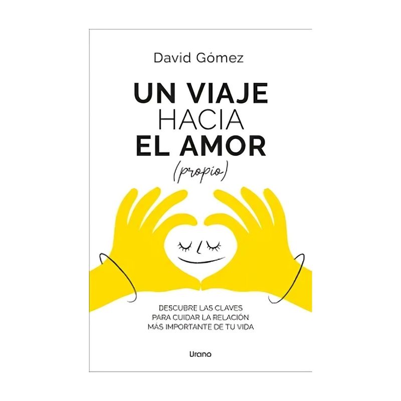 TOP10BOOKS - LIBRO UN VIAJE HACIA EL AMOR PROPIO / URANO / DAVID GÓMEZ