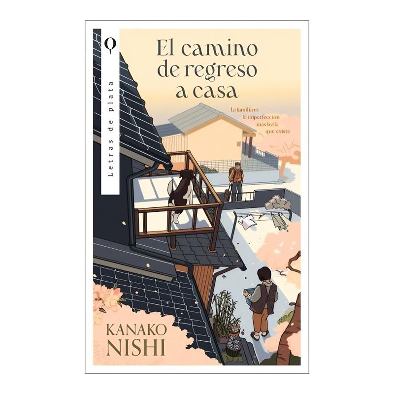 TOP10BOOKS - LIBRO EL CAMINO DE REGRESO A CASA / PLATA / KANAKO NISHI