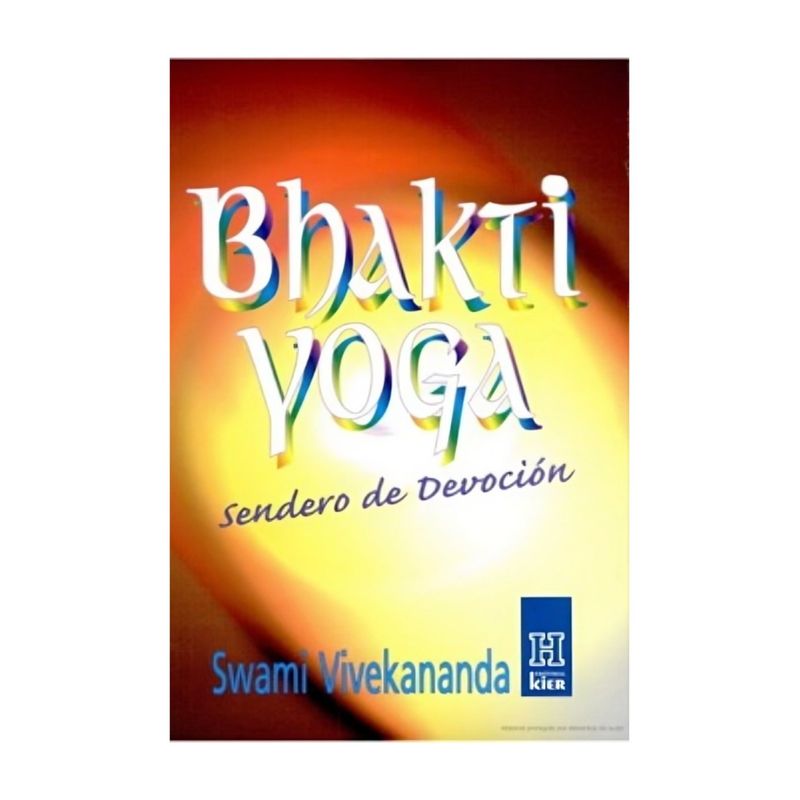 TOP10BOOKS - LIBRO BHAKTI YOGA. SENDERO DE DEVOCIÓN / KIER / SWAMI VIVEKANANDA