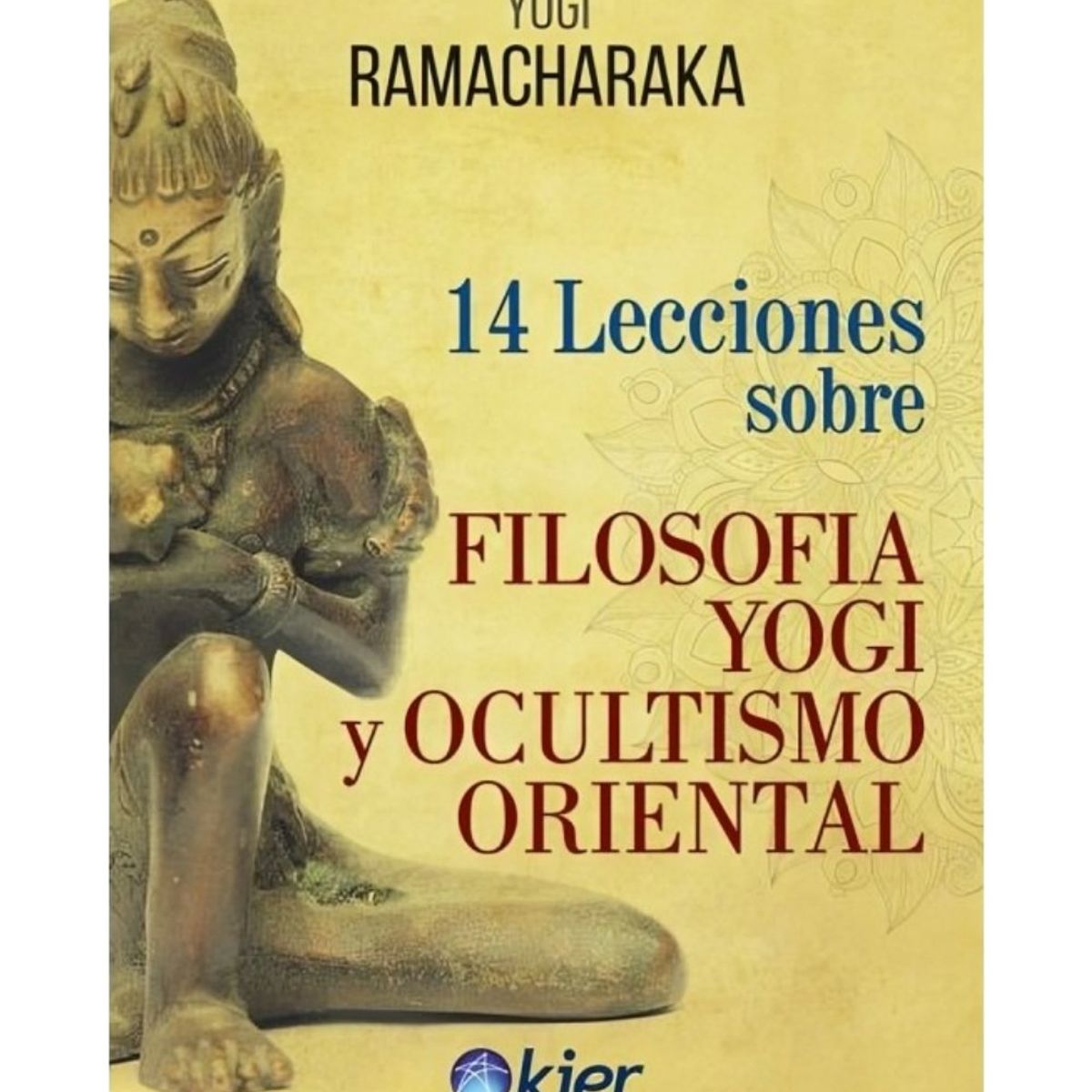 TOP10BOOKS - LIBRO 14 Lecciones Sobre Filosofía Yogi Y Ocultismo Oriental