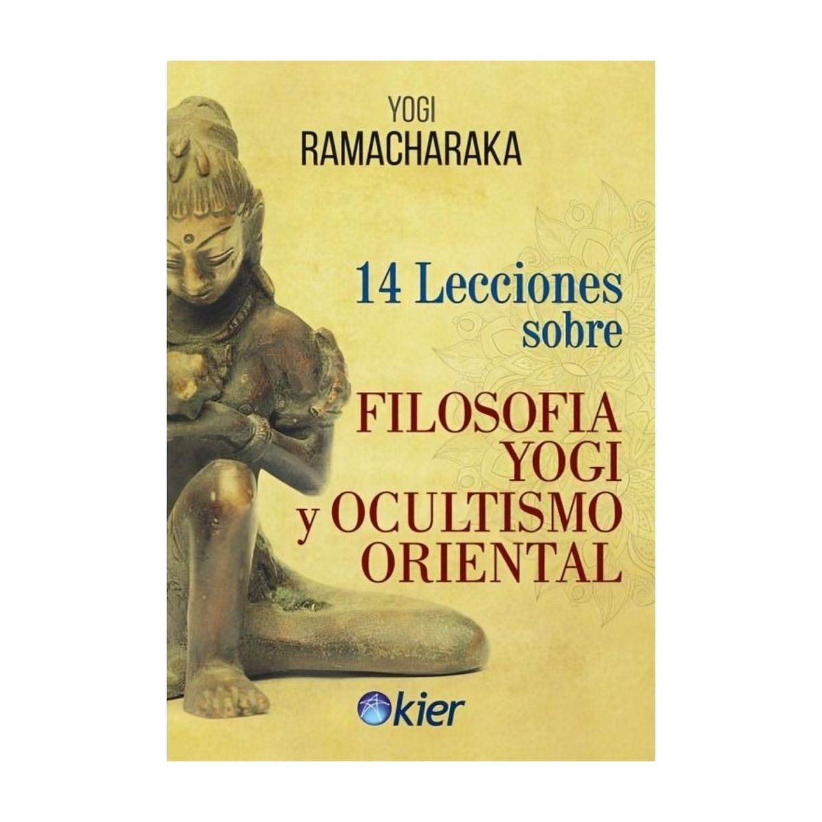 TOP10BOOKS - LIBRO 14 Lecciones Sobre Filosofía Yogi Y Ocultismo Oriental