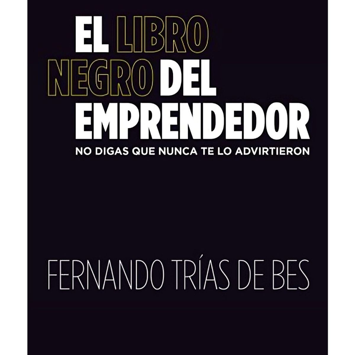 TOP10BOOKS - LIBRO El Libro Negro Del Emprendedor - El Libro Negro Del Emprendedor