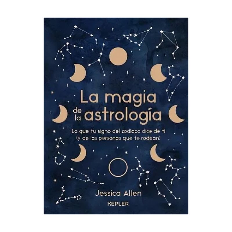 TOP10BOOKS - LIBRO LA MAGIA DE LA ASTROLOGÍA / KEPLER / JESSICA ALLEN