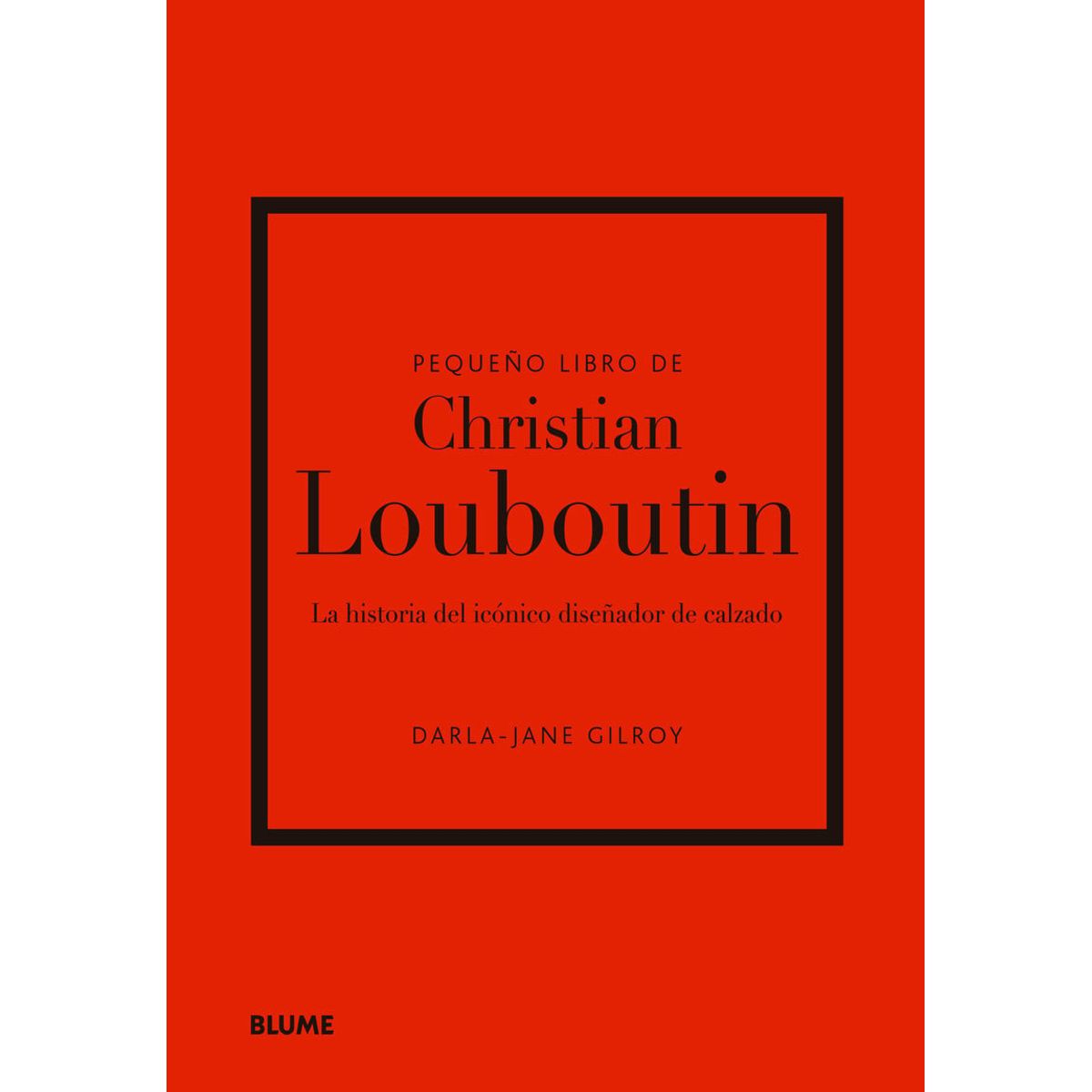 BLUME - Pequeño libro de Christian Louboutin