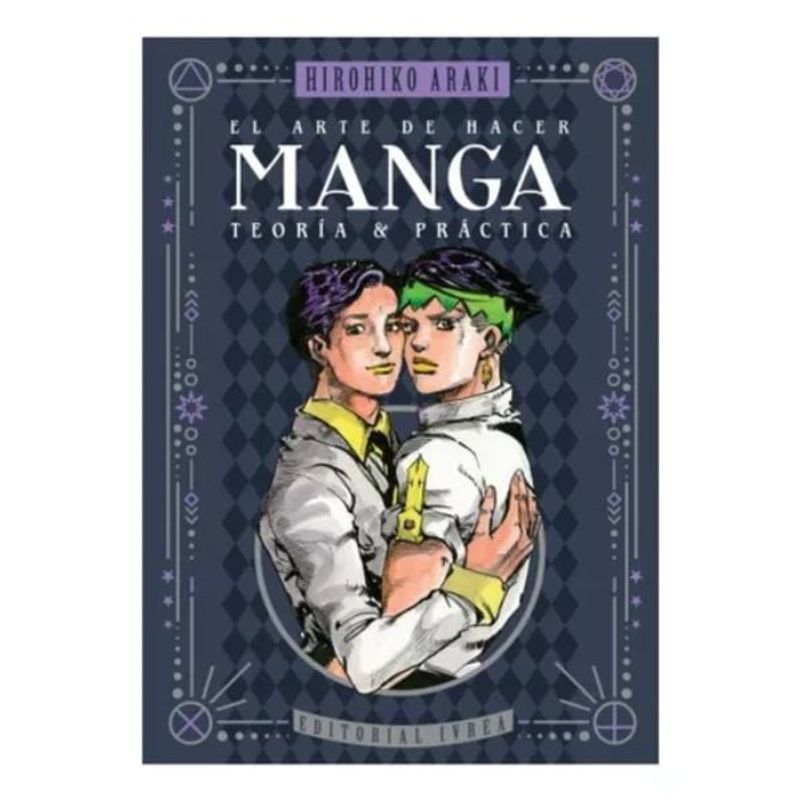 IVREA - El Arte De Hacer Manga Teoría Y Práctica - Hirohiko Araki