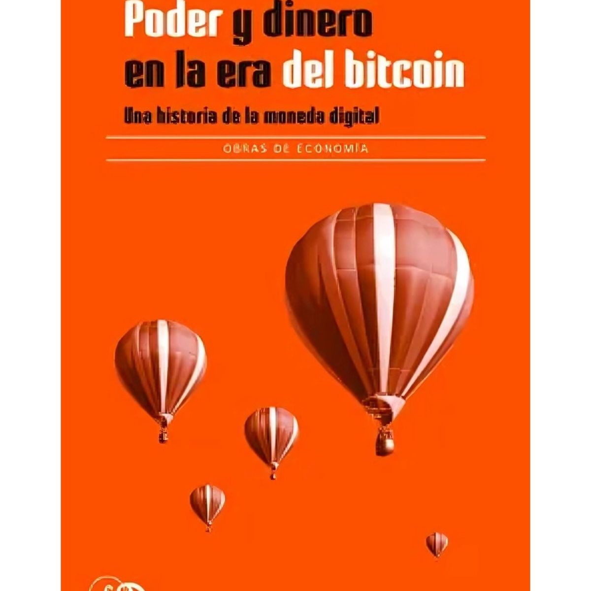 TOP10BOOKS - LIBRO Poder Y Dinero En La Era Del B i t c o i n. Una Historia De La Moneda