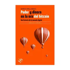 TOP10BOOKS - LIBRO PODER Y DINERO EN LA ERA DEL BIT COIN. UNA HISTORIA DE LA MONEDA DIGITAL /