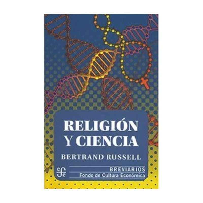 TOP10BOOKS - LIBRO RELIGION Y CIENCIA. / FCE CHILE / RUSSELL BERTRAND
