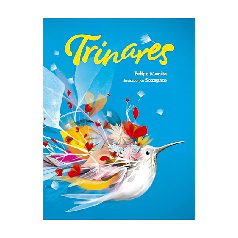 TOP10BOOKS - LIBRO TRINARES / FONDO DE CULTURA MX / FELIPE MUNITA, SOZAPATO - ILUSTRADORA