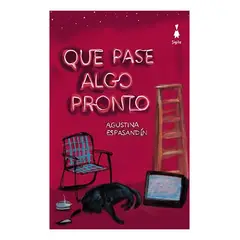 TOP10BOOKS - LIBRO Que Pase Algo Pronto - Que Pase Algo Pronto