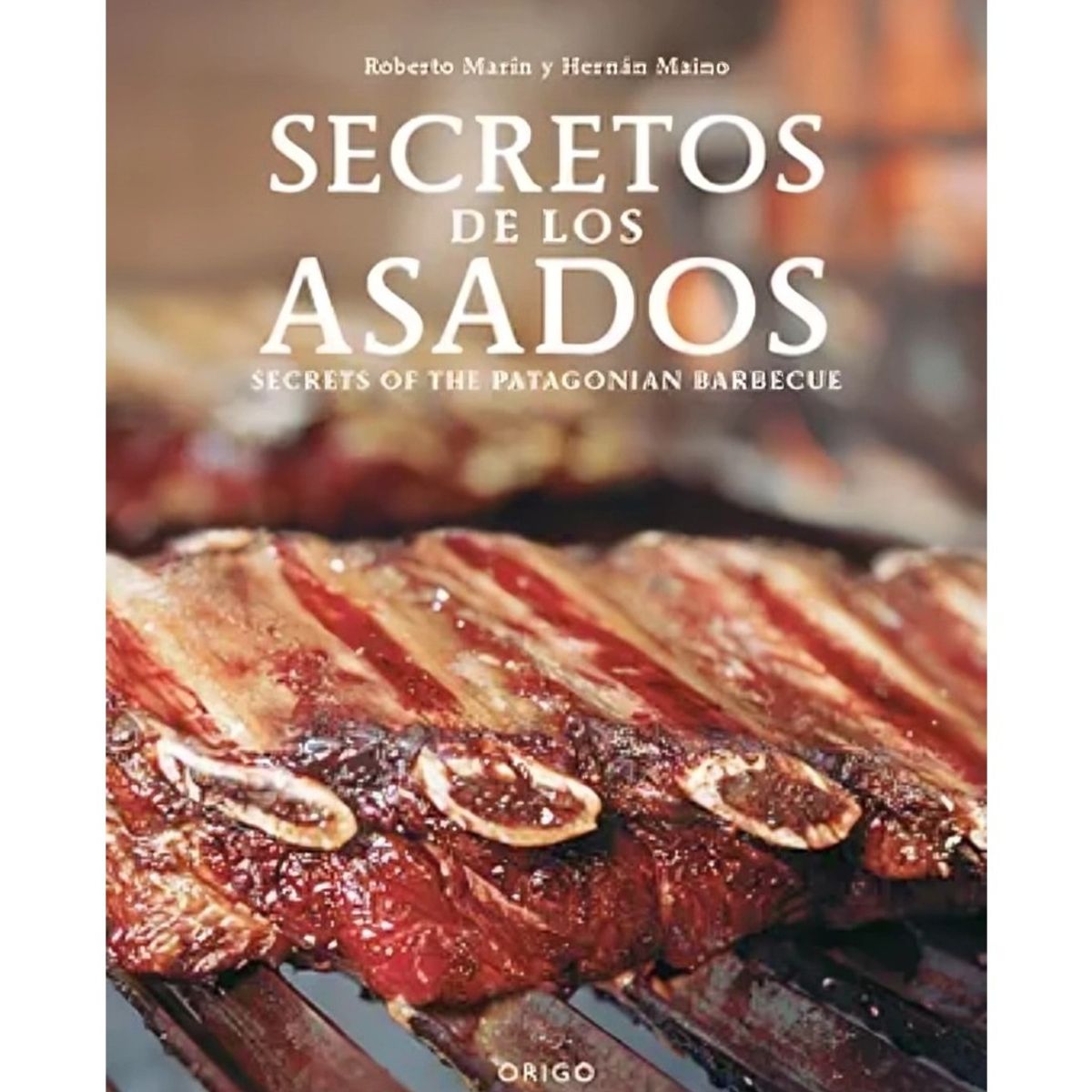 TOP10BOOKS - LIBRO SECRETOS DE LOS ASADOS TD BILINGUE-PLATA / EDITORIAL EOS / ROBERTO MARIN