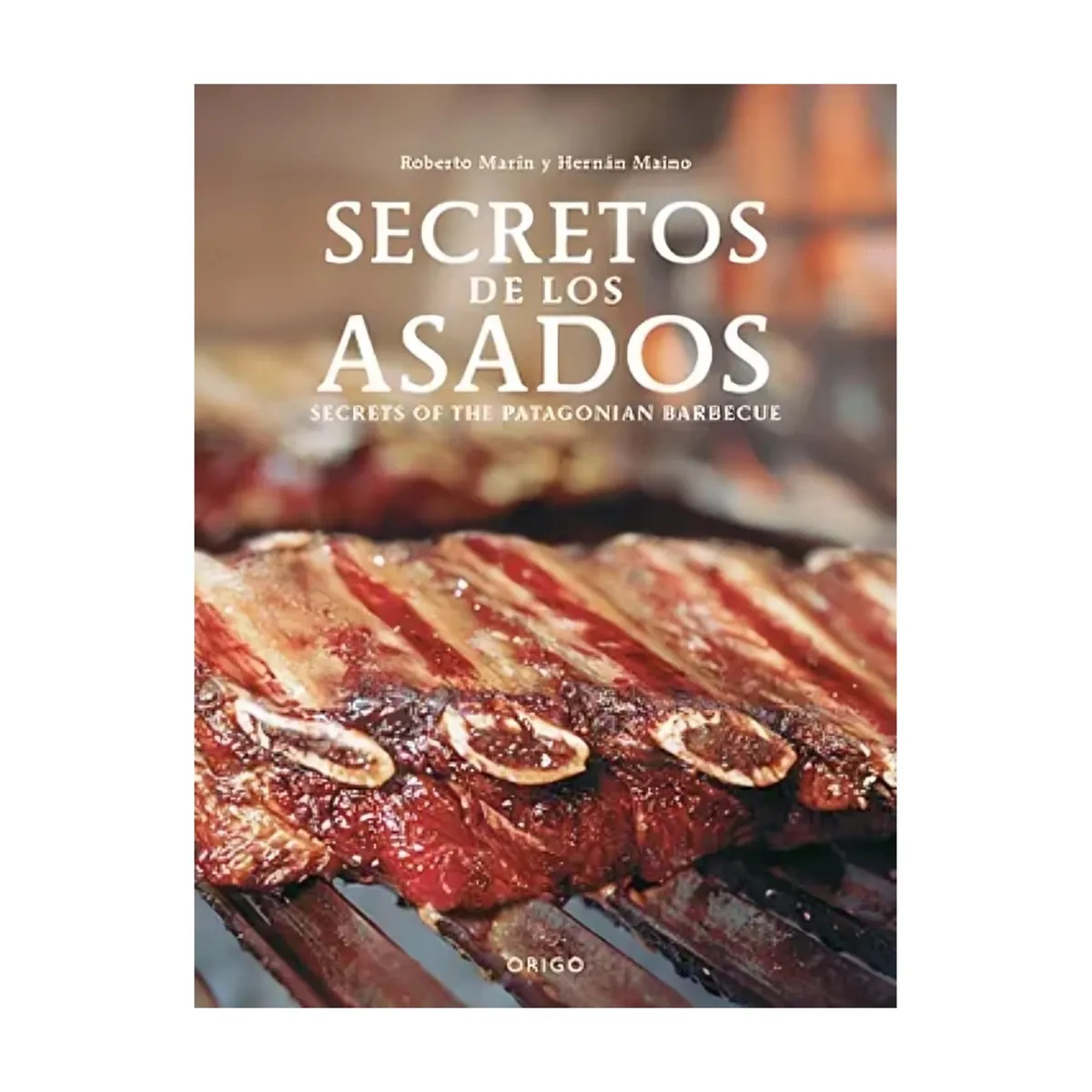 TOP10BOOKS - LIBRO SECRETOS DE LOS ASADOS TD BILINGUE-PLATA / EDITORIAL EOS / ROBERTO MARIN