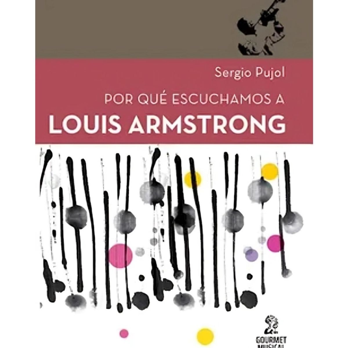 TOP10BOOKS - LIBRO Por Qué Escuchamos A Louis Armstrong