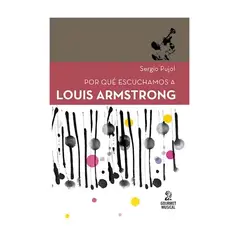 TOP10BOOKS - LIBRO Por Qué Escuchamos A Louis Armstrong