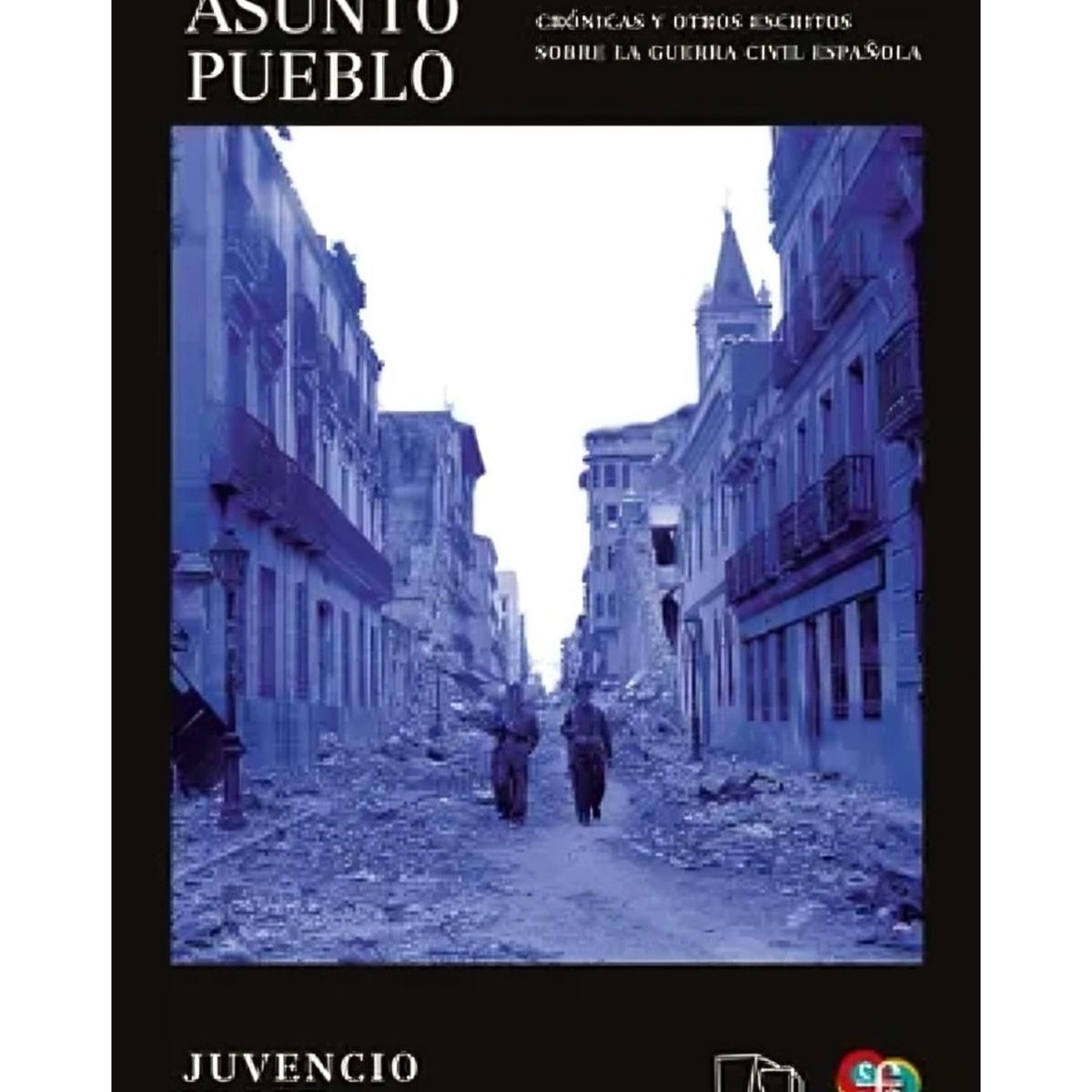 TOP10BOOKS - LIBRO Asunto Pueblo. Crónicas Y Otros Escritos Sobre La g u e r r a CIVIL
