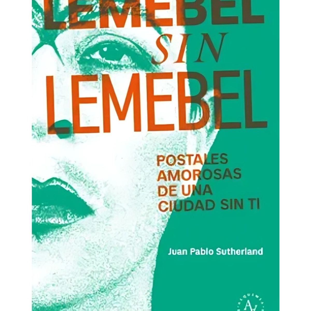 TOP10BOOKS - LIBRO Lemebel s i n Lemebel - JUAN PABLO SUTHERLAND