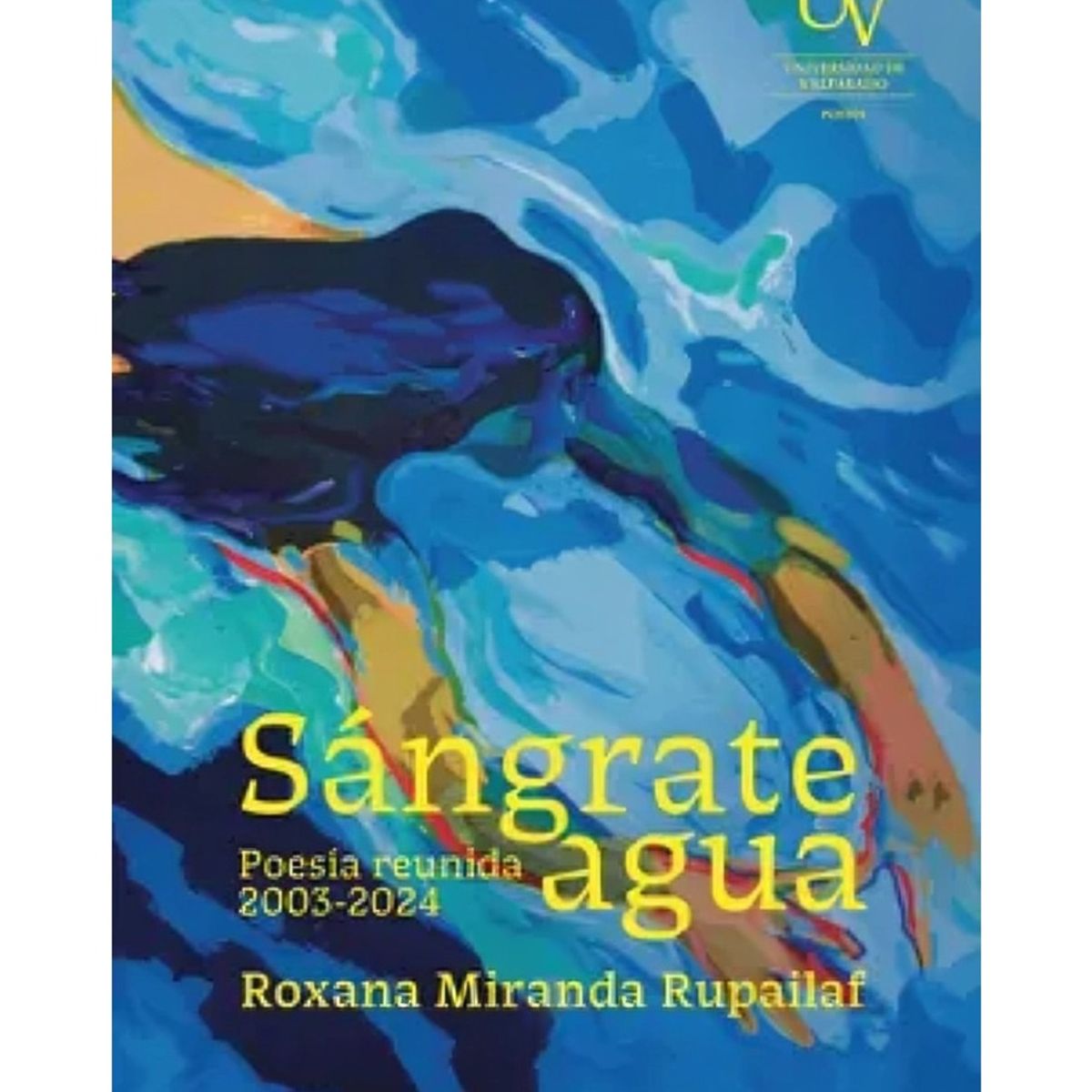 TOP10BOOKS - LIBRO Sángrate Agua. Poesía Reunida (canales oficiales)