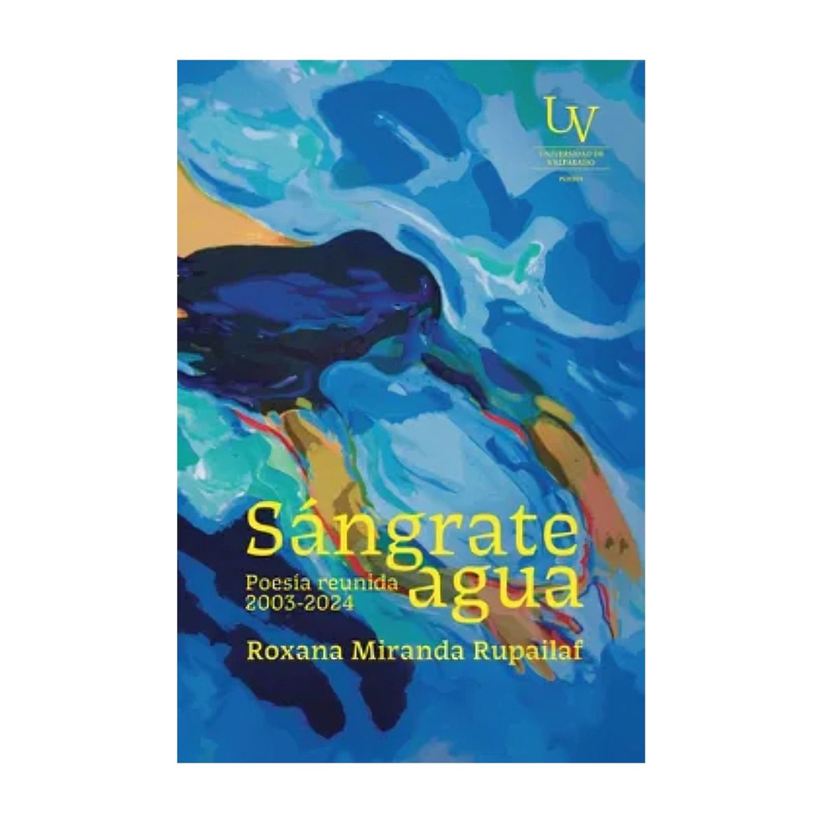 TOP10BOOKS - LIBRO Sángrate Agua. Poesía Reunida (canales oficiales)