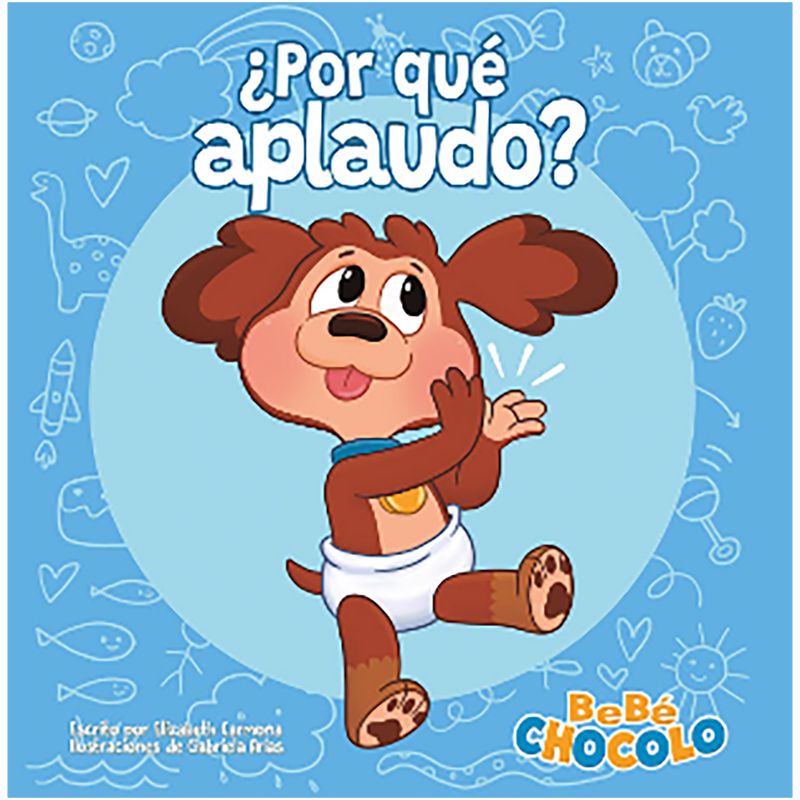 PENGUIN RANDOM HOUSE - Libro Bebé Chócolo 1: ¿Por Qué Aplaudo?