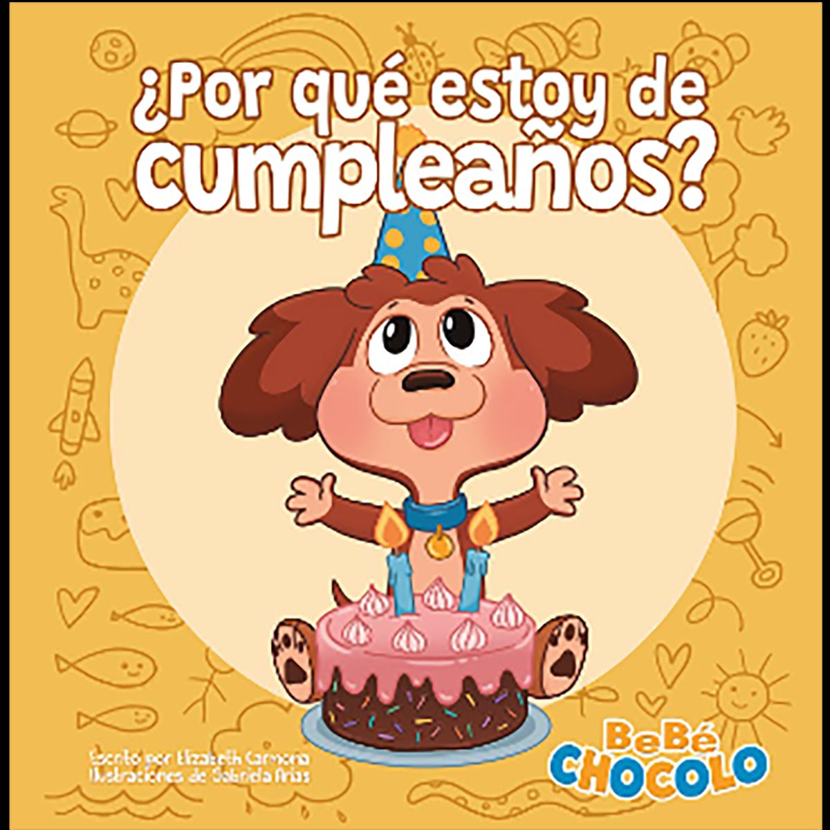 PENGUIN RANDOM HOUSE - Libro Bebé Chócolo 2: ¿Por Qué Estoy De Cumpleaños?