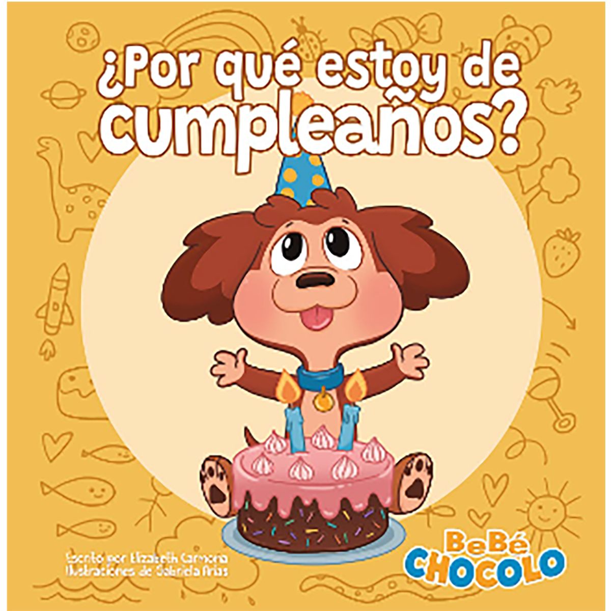PENGUIN RANDOM HOUSE - Libro Bebé Chócolo 2: ¿Por Qué Estoy De Cumpleaños?