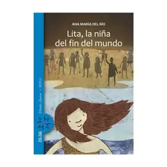 TOP10BOOKS - LIBRO LITA, LA NIÑA DEL FIN DEL MUNDO / ZIG-ZAG / ANA MARÍA DEL RÍO