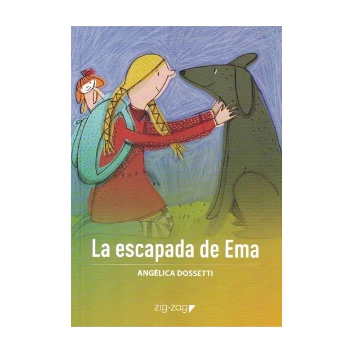 TOP10BOOKS - LIBRO LA ESCAPADA DE EMA / ZIG-ZAG / ANGELICA DOSSETTI