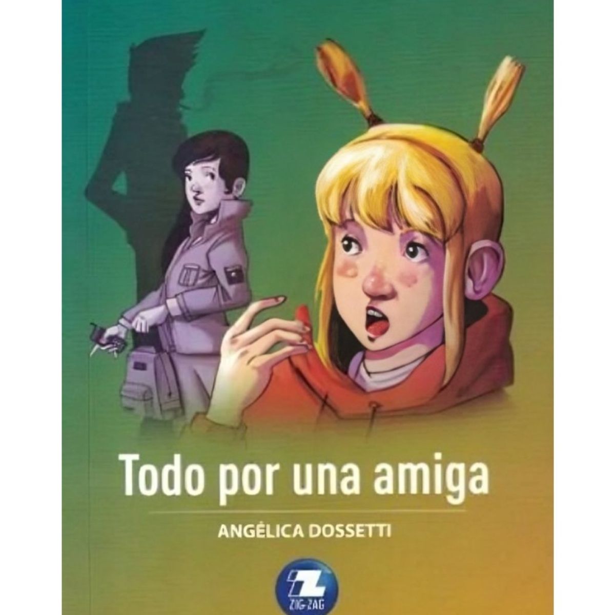 TOP10BOOKS - LIBRO Todo Por Una Amiga - Angelica Dossetti