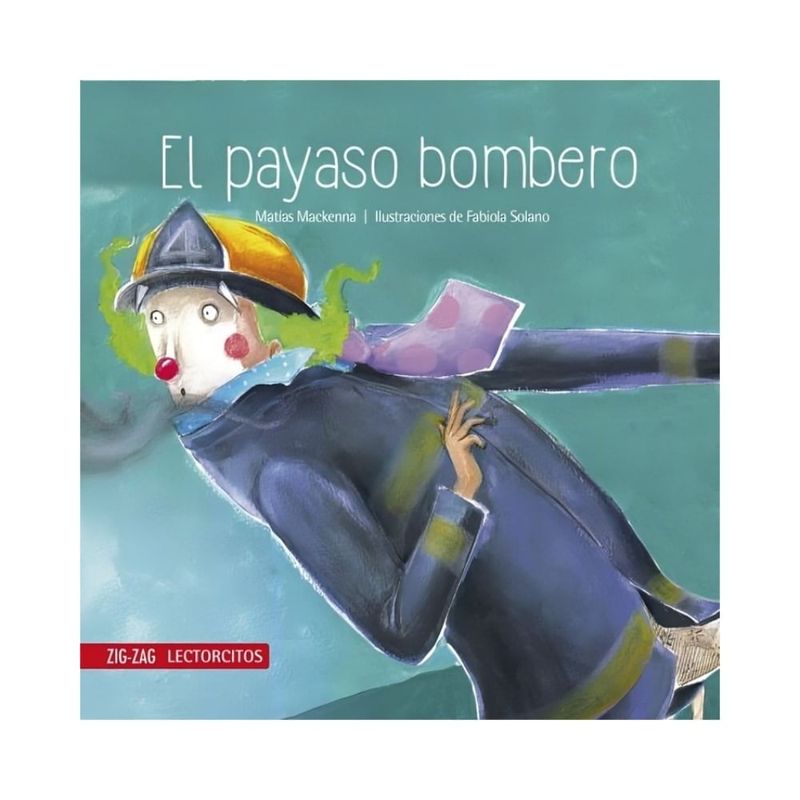 TOP10BOOKS - LIBRO EL PAYASO BOMBERO / ZIG-ZAG / MATÍAS MACKENNA