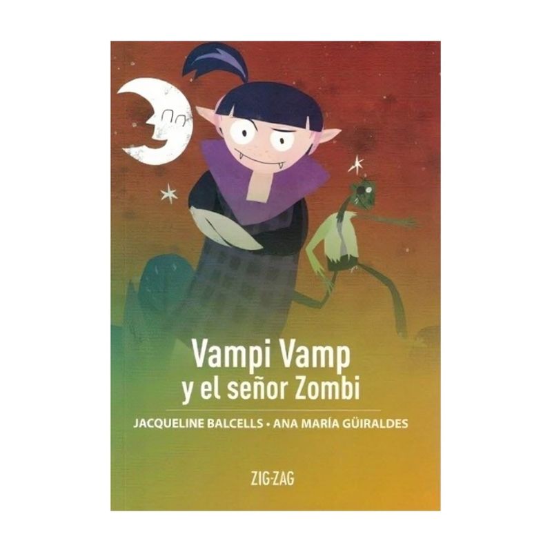 TOP10BOOKS - LIBRO VAMPI VAMP Y EL SEÑOR ZOMBI / ZIG-ZAG / ANA MARÍA GUIRALDES; JAQUELINE BA