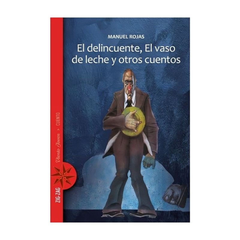 TOP10BOOKS - LIBRO EL DELINCUENTE, EL VASO DE LECHE, Y OTROS CUENTOS / ZIG-ZAG / MANUEL ROJA