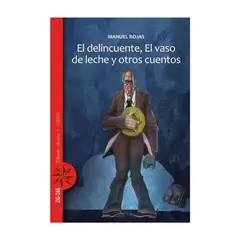 TOP10BOOKS - LIBRO EL DELINCUENTE, EL VASO DE LECHE, Y OTROS CUENTOS / ZIG-ZAG / MANUEL ROJA
