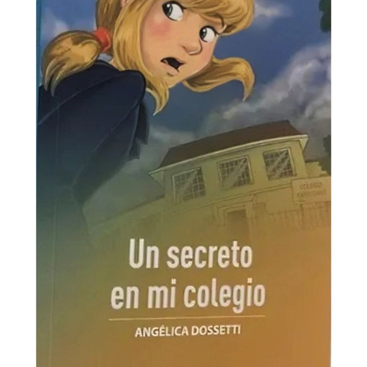 TOP10BOOKS - LIBRO Un Secreto En Mi Colegio - Un Secreto En Mi Colegio