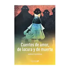 TOP10BOOKS - LIBRO CUENTOS DE AMOR DE LOCURA Y DE MUERTE / ZIG-ZAG / HORACIO QUIROGA