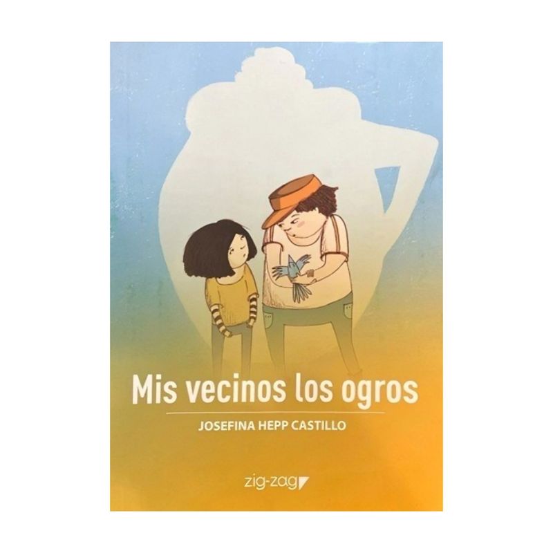 TOP10BOOKS - LIBRO MIS VECINOS LOS OGROS / ZIG-ZAG / JOSEFINA HEPP