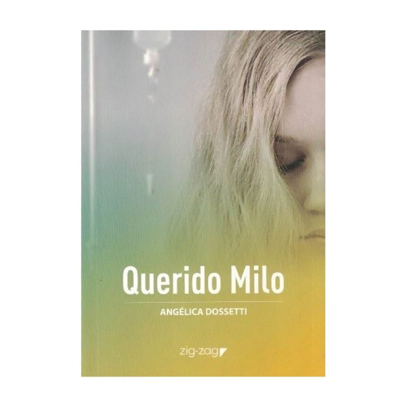 TOP10BOOKS - LIBRO QUERIDO MILO / ZIG-ZAG / ANGELICA DOSSETTI