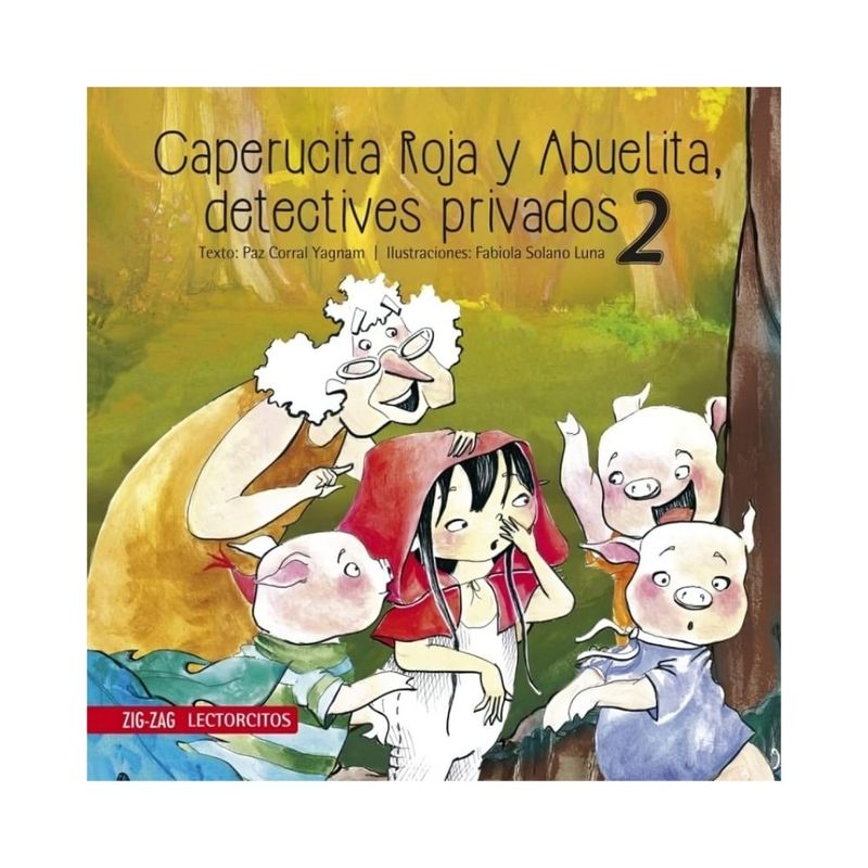 TOP10BOOKS - LIBRO CAPERUCITA ROJA Y ABUELITA DETECTIVES PRIVADOS 2 / ZIG-ZAG / PAZ CORRAL