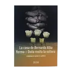 TOP10BOOKS - LIBRO LA CASA DE BERNARDA ALBA / YERMA / DOÑA ROSITA LA SOLTERA / ZIG-ZAG / FED