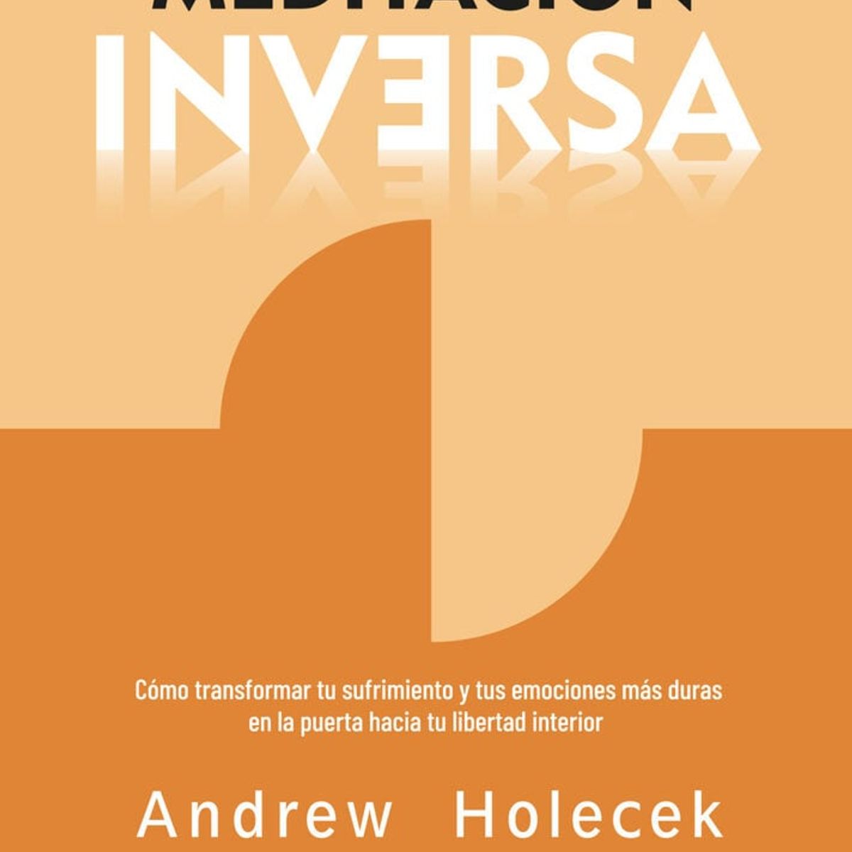 SIRIO EDITORIAL - La Meditación Inversa