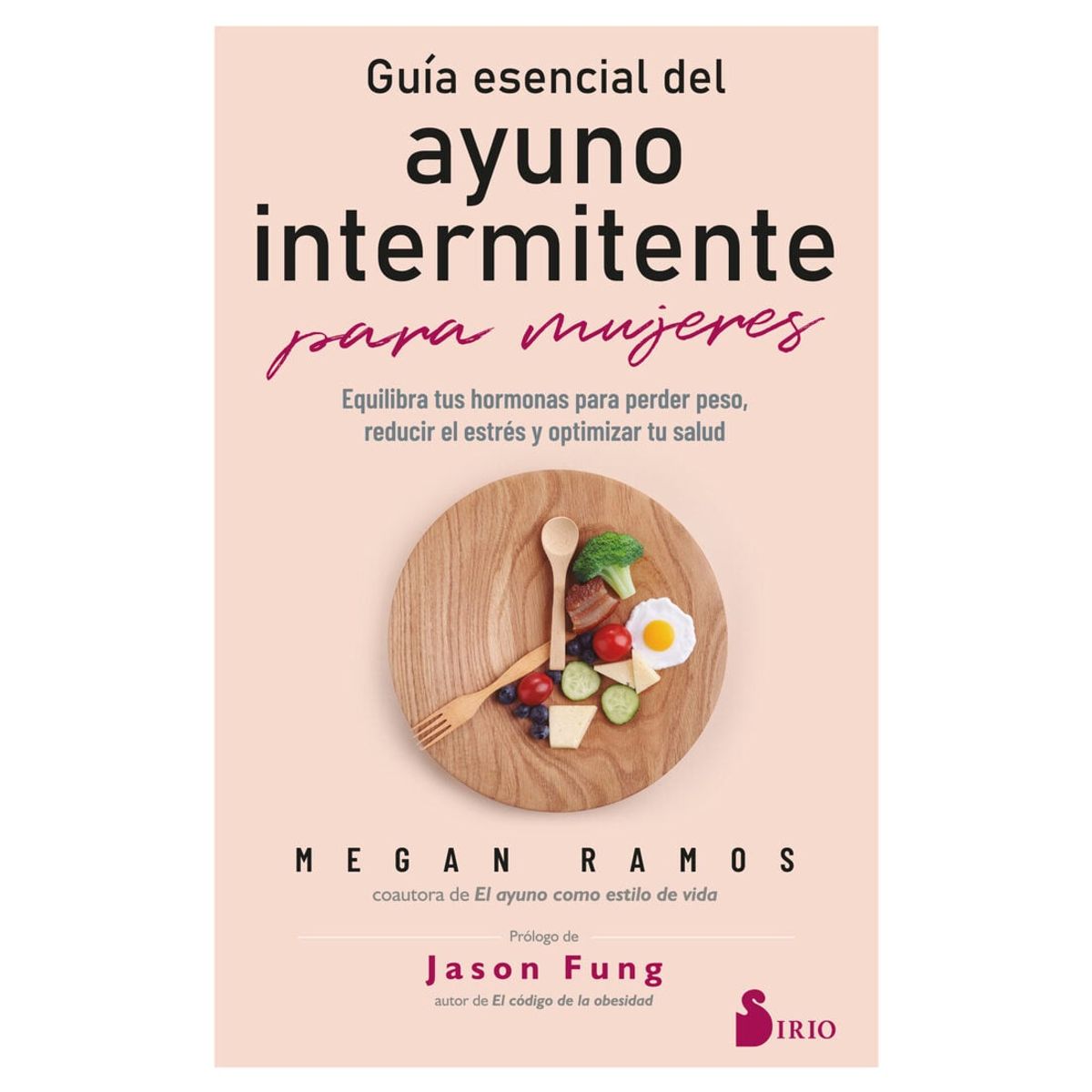 SIRIO EDITORIAL - Guía esencial del ayuno intermitente para mujeres