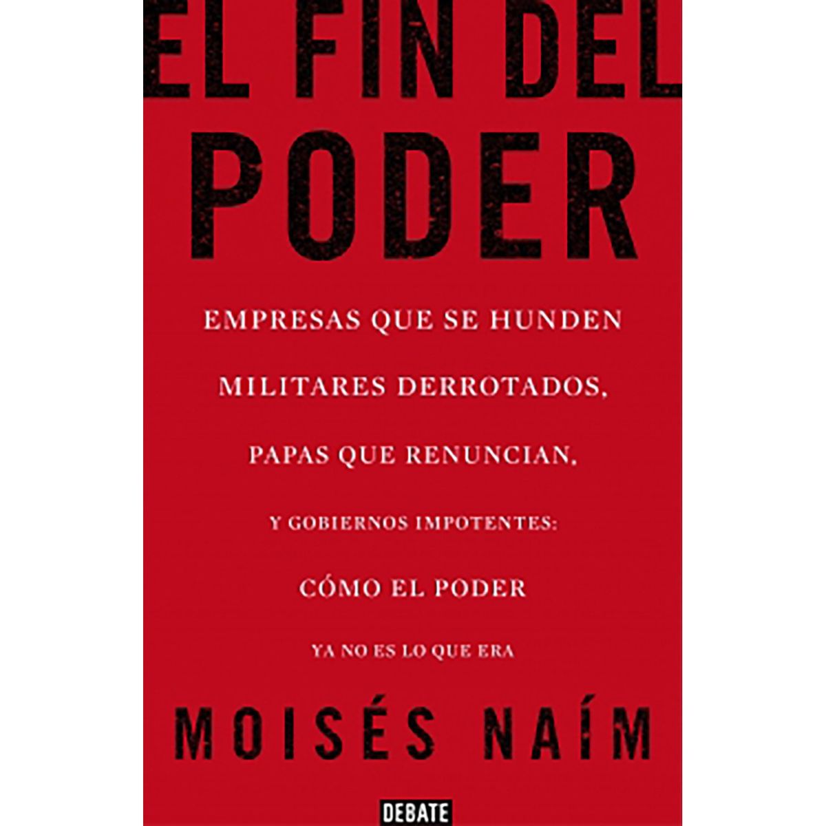 PENGUIN RANDOM HOUSE - Libro El Fin Del Poder Penguin Random House