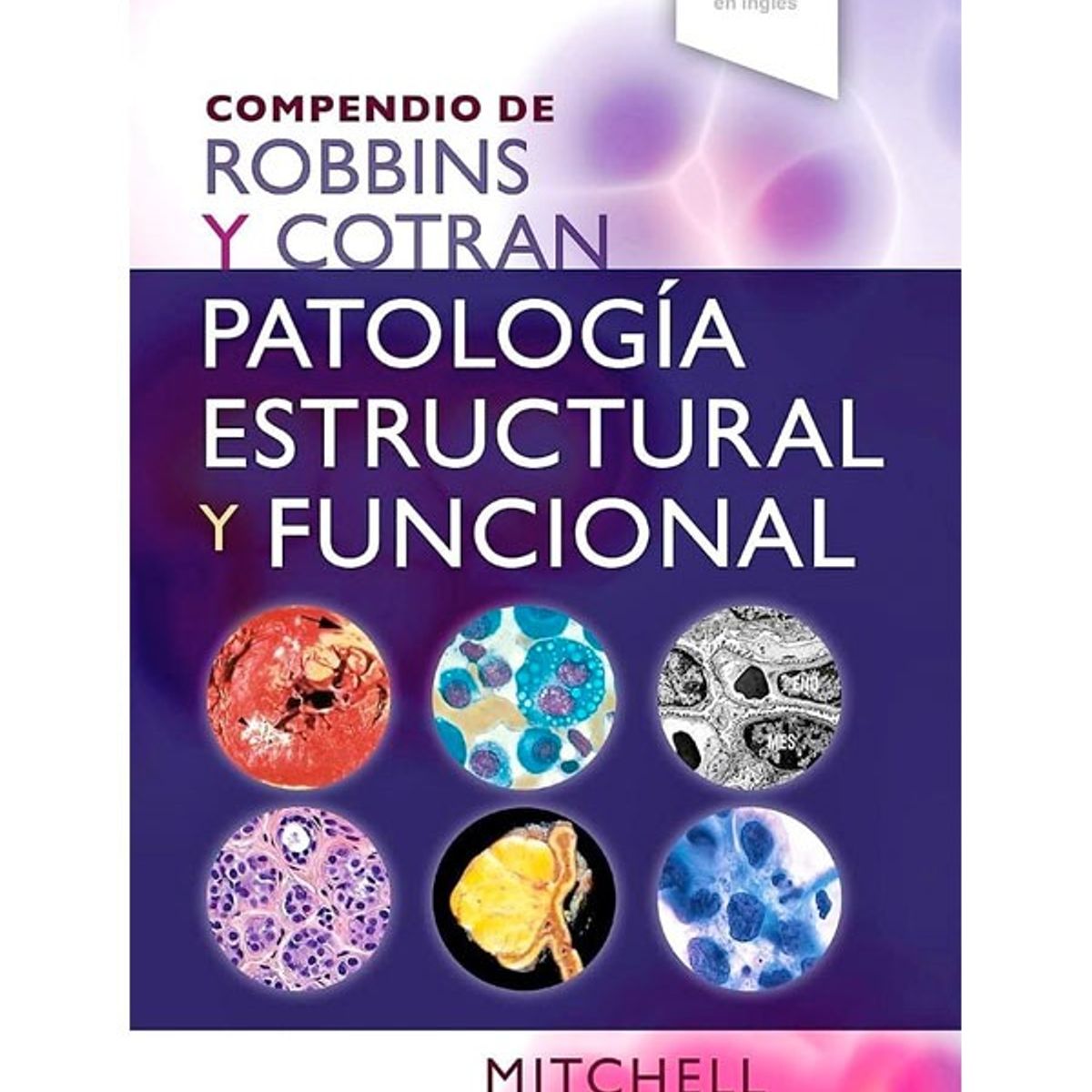 EDITORIAL MEDITERRANEO - Compendio De Robbins Y Cotran. Pat Estruct y Func