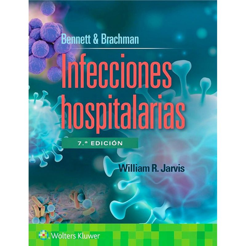EDITORIAL MEDITERRANEO - Libro Bennett. Infecciones Hospitalarias 7Ed.