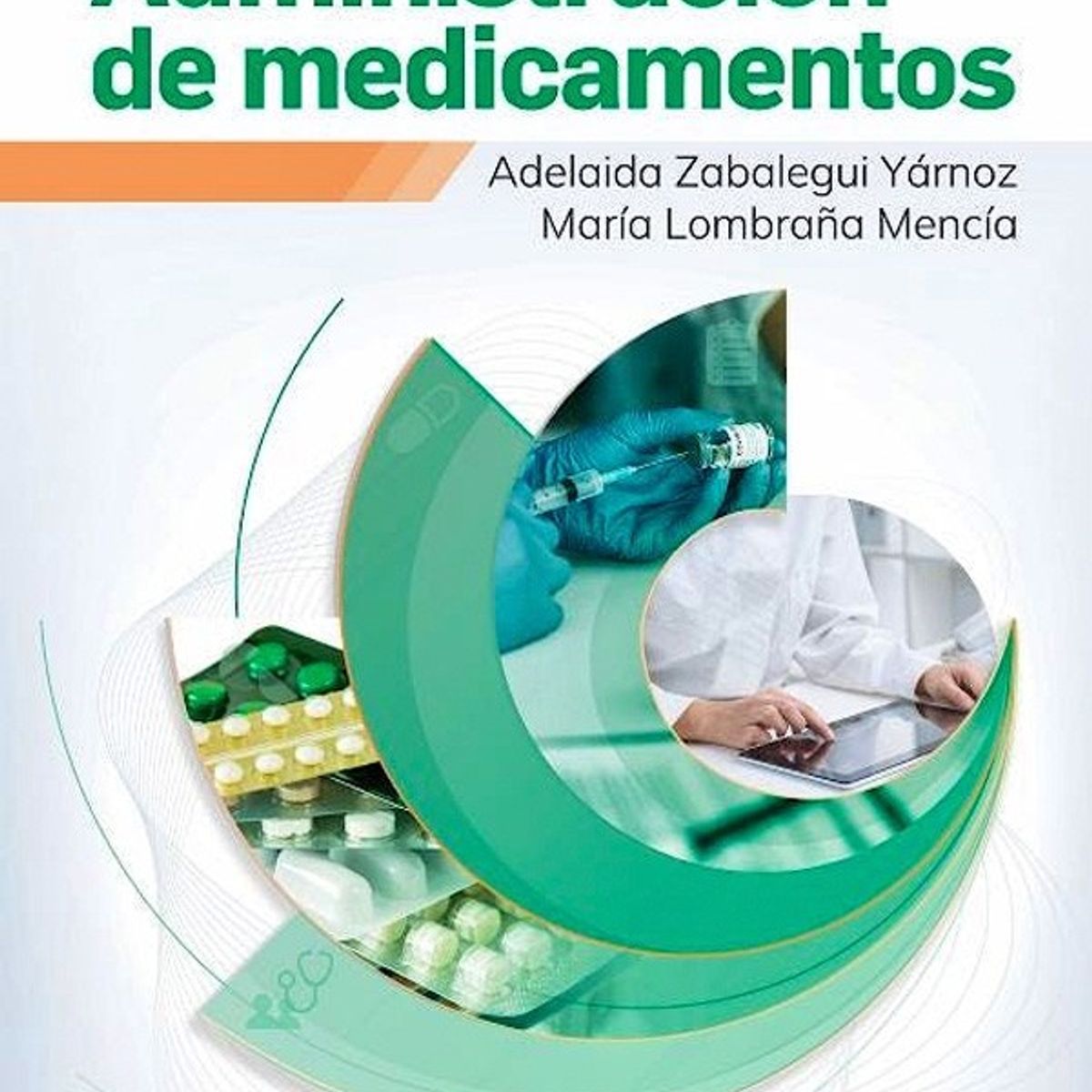 EDITORIAL MEDITERRANEO - Libro Administracion De Medicamentos Y Calculo De Dosis 4Ed.