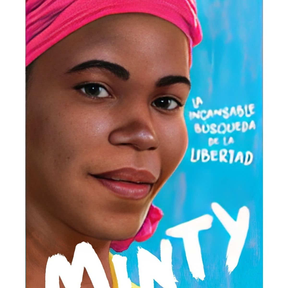TOP10BOOKS - LIBRO Minty, La Inalcansable Búsqueda De La Libertad
