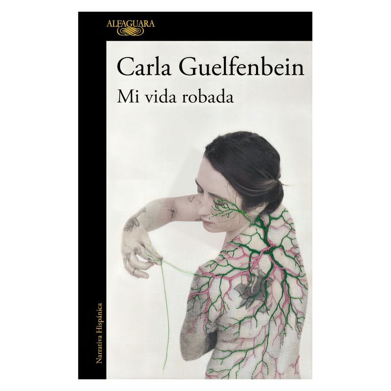 TOP10BOOKS - LIBRO MI VIDA R O B A D A / ALFAGUARA / CARLA GUELFENBEIN