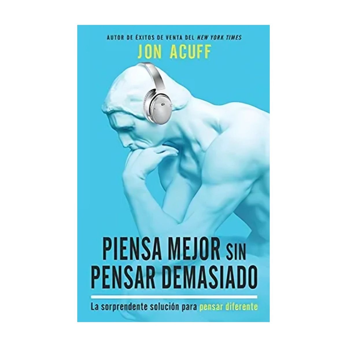 TOP10BOOKS - LIBRO Piensa Mejor s i n Pensar Demasiado - Piensa Mejor s i n Pensar Demasiado